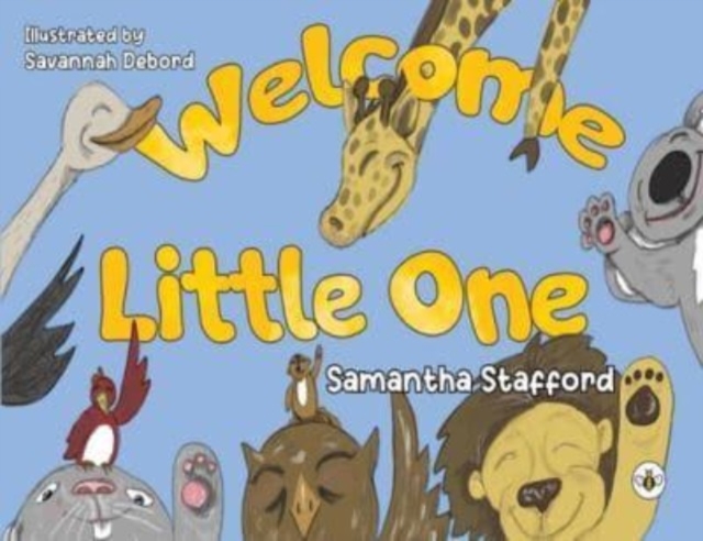 Welcome Little One - Samantha Stafford