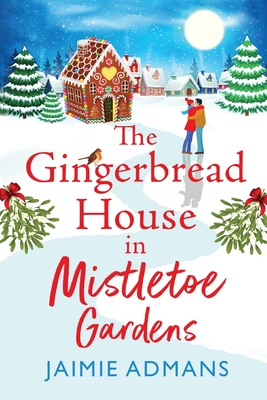 The Gingerbread House in Mistletoe Gardens - Jaimie Admans