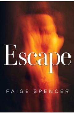 Poza produsului Escape - Paige Spencer