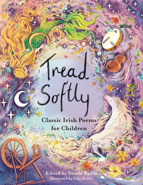 Tread Softly: Classic Irish Poems for Children - Nicola Reddy