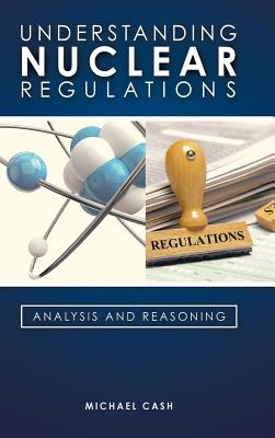 Understanding Nuclear Regulations - Michael Cash