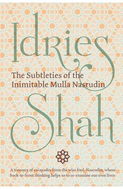 Coperta cărții 'The Subtleties of the Inimitable Mulla Nasrudin: (Pocket Edition) - Idries Shah'