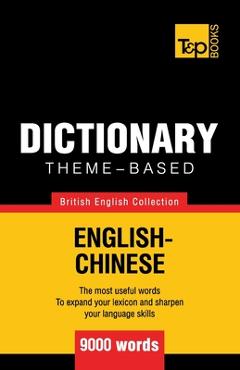 Theme-based dictionary British English-Chinese - 9000 words - Andrey Taranov