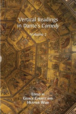 Vertical Readings in Dante's Comedy: Volume 2 - George Corbett