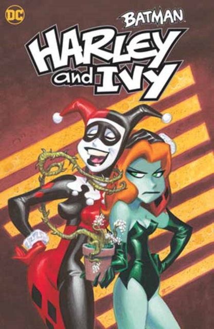 Batman: Harley and Ivy - Paul Dini