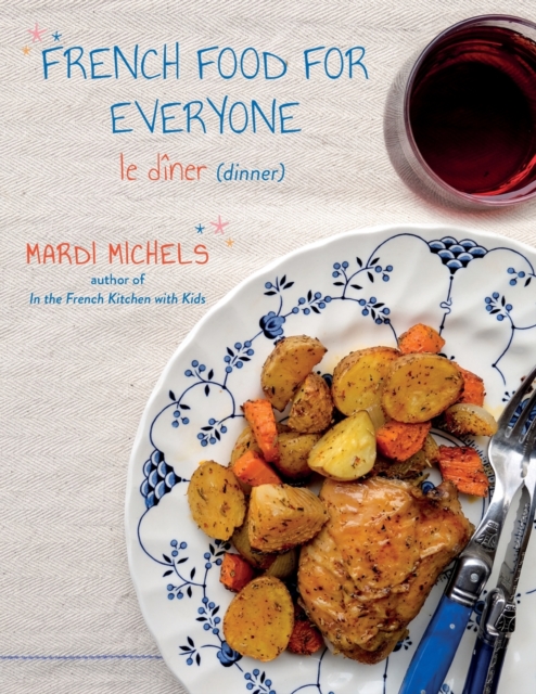 French Food for Everyone: le dîner - Mardi Michels