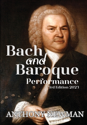 Bach and Baroque: European Source Materials from the Baroque and Early Classical Periods With Special Emphasis on the Music of J.S. Bach - Anthony Newman