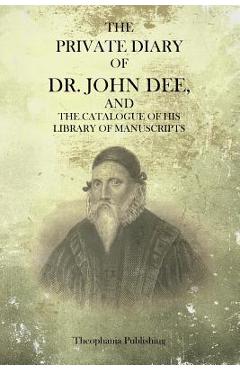 The Private Diary Of Dr. John Dee - John Dee
