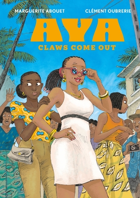 Aya: Claws Come Out - Marguerite Abouet