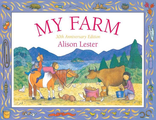 Coperta cărții 'My Farm: 30th Anniversary Edition - Alison Lester'