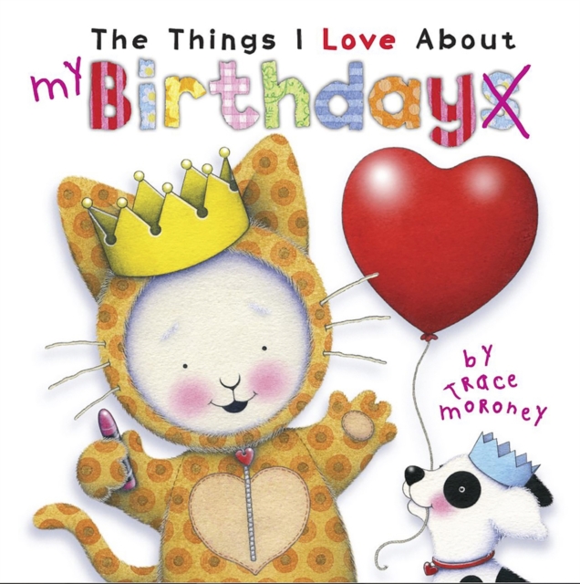 The Things I Love about Birthdays - Trace Moroney