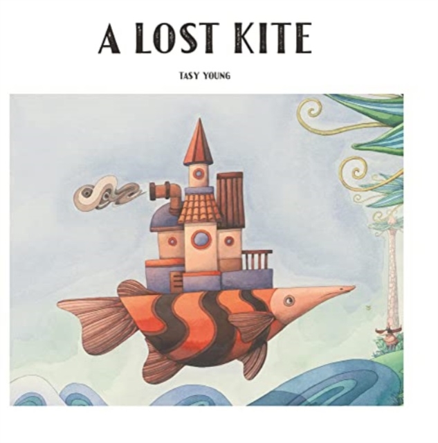 A Lost Kite - Tasy Young