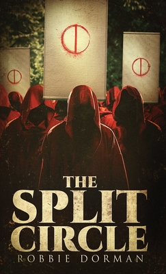 The Split Circle - Robbie Dorman
