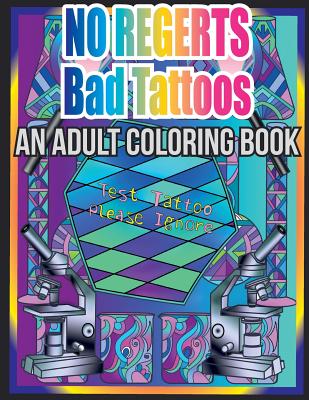 No Regerts Bad Tattoos: An Adult Coloring Book - Top Hat Coloring