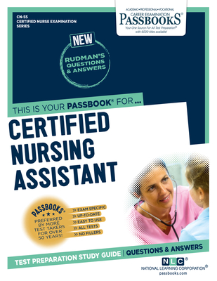 Certified Nursing Assistant (Cn-55): Passbooks Study Guide Volume 55 - National Learning Corporation