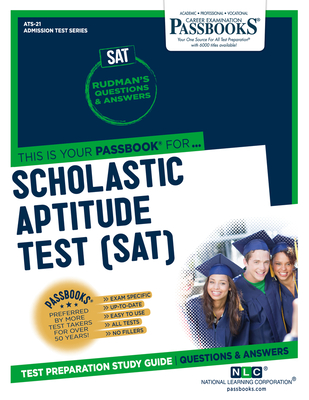 Scholastic Aptitude Test (Sat) (Ats-21): Passbooks Study Guide Volume 21 - National Learning Corporation