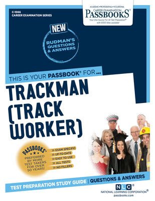 Trackman (Track Worker) (C-1066): Passbooks Study Guide Volume 1066 - National Learning Corporation
