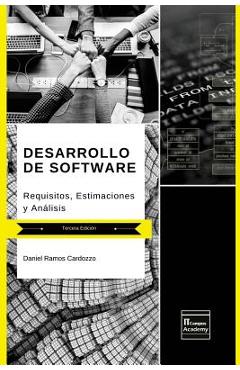 Coperta cărții 'Desarrollo de Software: Requisitos, Estimaciones y Análisis - Tercera Edición - It Campus Academy'