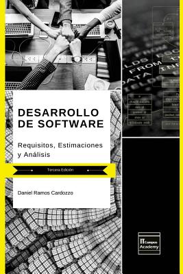 Coperta cărții 'Desarrollo de Software: Requisitos, Estimaciones y Análisis - Tercera Edición - It Campus Academy'