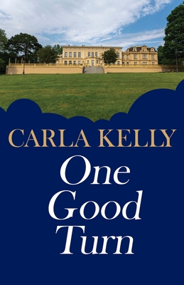 One Good Turn - Carla Kelly