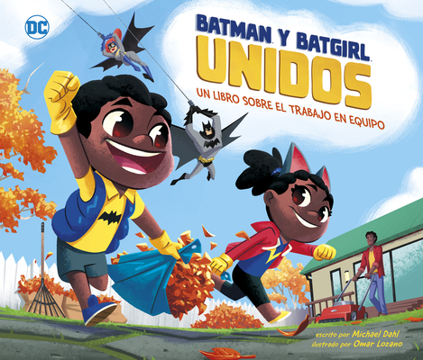 Batman Y Batgirl Unidos: Un Libro Sobre El Trabajo En Equipo - Michael Dahl
