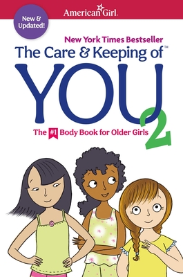The Care and Keeping of You 2: The Body Book for Older Girls - Cara Natterson