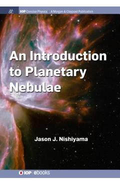 Coperta cărții 'An Introduction to Planetary Nebulae - Jason J. Nishiyama'