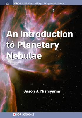 Coperta cărții 'An Introduction to Planetary Nebulae - Jason J. Nishiyama'