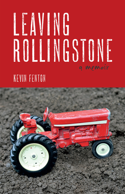 Leaving Rollingstone: A Memoir - Kevin Fenton