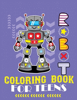 Robot coloring book For Teens: Advanced Coloring Pages for Everyone, Adults, Teens, Tweens, Older Kids, Boys, & Girls, Geometric Designs & ... Practi - Second Language Journal