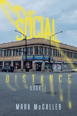 Social Distance: Book 1 - Mark Mccalleb