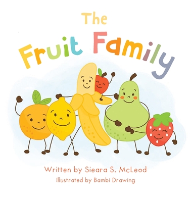 The Fruit Family - Sieara Mcleod