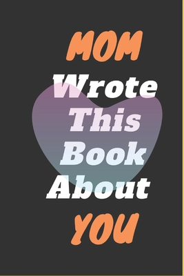 Mom I Wrote This Book About You - Adam Art