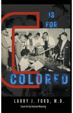 Poza produsului C is for Colored - Larry James Ford