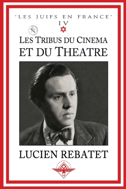 Les tribus du cinéma et du théâtre - Lucien Rebatet