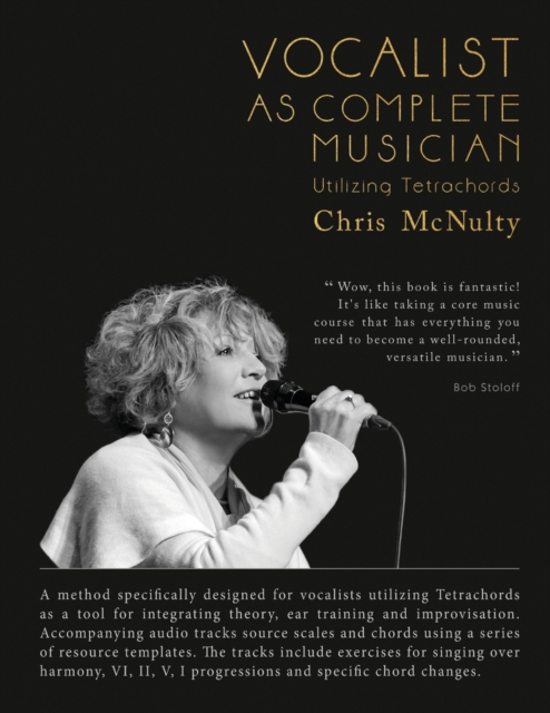 Vocalist As Complete Musician: Utilizing Tetrachords - Chris C. Mcnulty