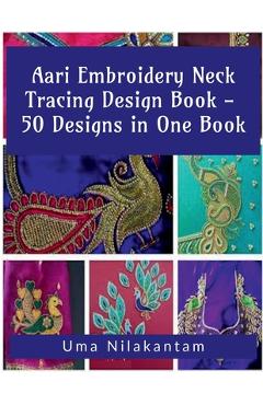 Poza produsului Aari Embroidery Neck Tracing Design Book - 50 Designs in One Book - Uma Nilakantam
