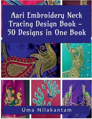 Aari Embroidery Neck Tracing Design Book - 50 Designs in One Book - Uma Nilakantam