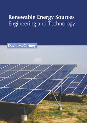 Renewable Energy Sources: Engineering and Technology - David Mccartney