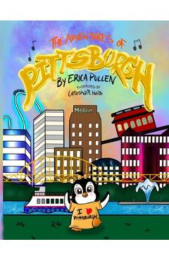 Coperta cărții 'The Adventures of Pittsburgh - Erica Pullen'