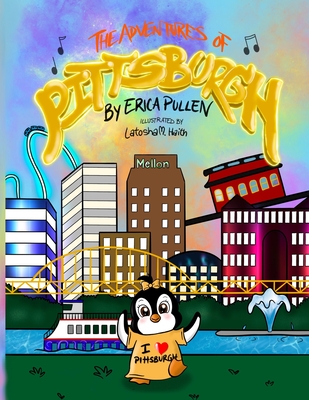 The Adventures of Pittsburgh - Erica Pullen