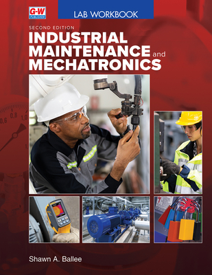 Industrial Maintenance and Mechatronics - Shawn A. Ballee