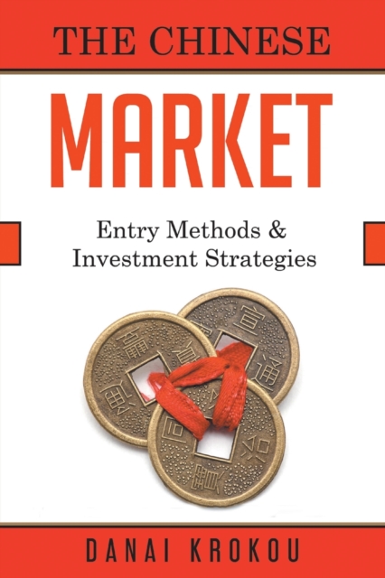 The Chinese Market: Entry Methods & Investment Strategies - Danai Krokou