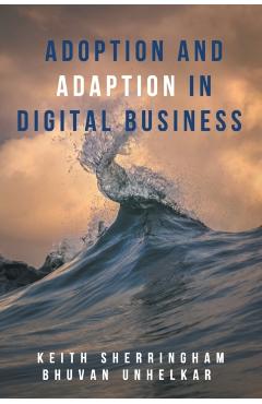 Coperta cărții 'Adoption and Adaption in Digital Business - Keith Sherringham'