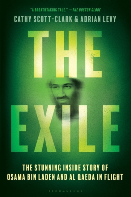 Coperta cărții 'The Exile: The Stunning Inside Story of Osama Bin Laden and Al Qaeda in Flight - Adrian Levy'