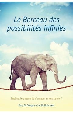 Coperta cărții 'Le Berceau des possibilités infinies (French) - Gary Douglas'