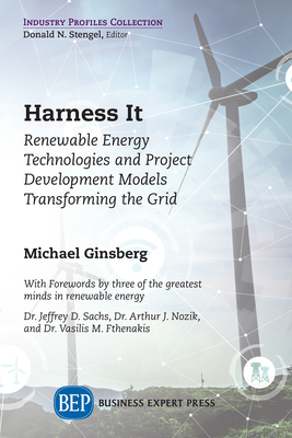 Harness It: Renewable Energy Technologies and Project Development Models Transforming the Grid - Michael Ginsberg