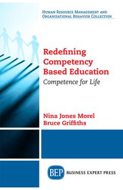 Coperta cărții 'Redefining Competency Based Education: Competence for Life - Nina Jones Morel'