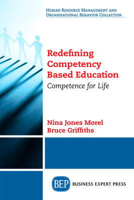 Coperta cărții 'Redefining Competency Based Education: Competence for Life - Nina Jones Morel'