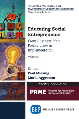 Coperta cărții 'Educating Social Entrepreneurs, Volume II: From Business Plan Formulation to Implementation - Paul Miesing'